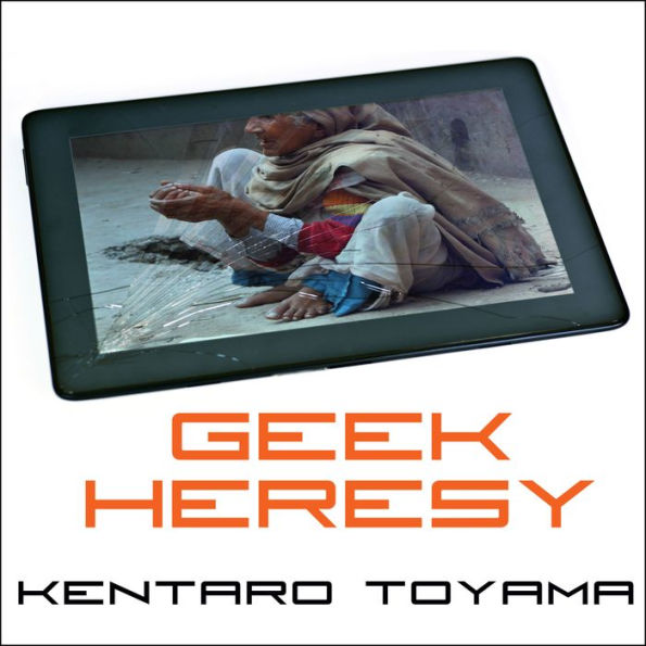 Geek Heresy: Rescuing Social Change from the Cult of Technology