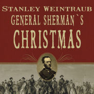 General Sherman's Christmas: Savannah, 1864