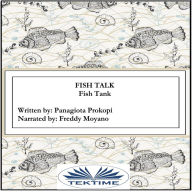Fish Talk: Fisk Tank