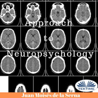 Approach To Neuropsychology