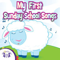 My First Sunday School Songs