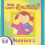 Kids Learn Spanish! Stories 2