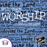 Worship - Loving the Lord (Split-Track)