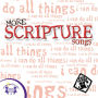 More Scripture Songs