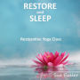 Restore and Sleep: Restorative Yoga Class