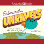 Edmund Unravels