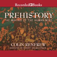 Prehistory: The Making of the Human Mind