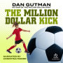 The Million Dollar Kick