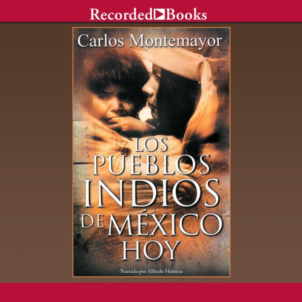 Los Pueblos Indios de Mexico Hoy