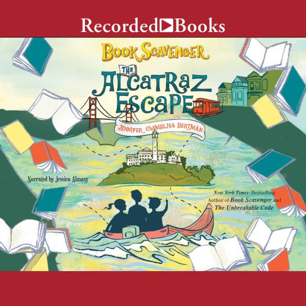 The Alcatraz Escape: Book Scavenger, Book 3