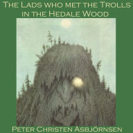 The Lads Who Met the Trolls in the Hedale Wood