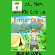 E.C. Max, Kid Genius: Critter Camp