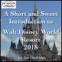 A Short and Sweet Introduction to Walt Disney World Resort: 2018