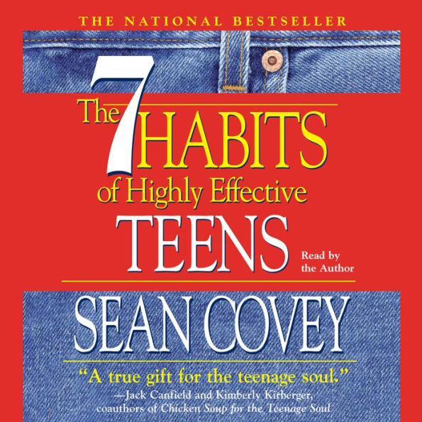 The 7 Habits of Highly Effective Teens: The Ultimate Teenage Success Guide