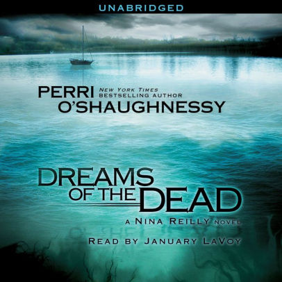 Title: Dreams of the Dead, Author: Perri O'Shaughnessy, January LaVoy