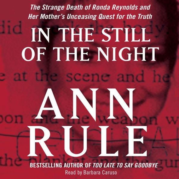 In the Still of the Night: The Strange Death of Ronda Reynolds and Her Mother's Unceasing Quest for the Truth