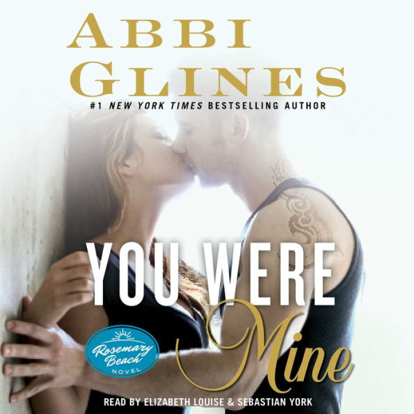 You Were Mine : A Rosemary Beach Novel