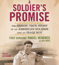 A Soldier's Promise: The Heroic True Story of an American Soldier and an Iraqi Boy (Abridged)