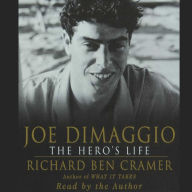 Joe DiMaggio: The Hero's Life: The Heros Life (Abridged)
