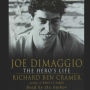 Joe DiMaggio: The Hero's Life (Abridged)