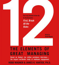 12: The Elements of Great Managing (Abridged)