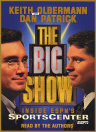 The Big Show: Inside ESPN's Sportscenter (Abridged)