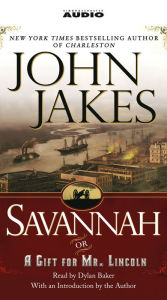 Savannah {or} a Gift for Mr. Lincoln (Abridged)