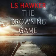 The Drowning Game: A Novel