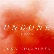 Undone: A Novel