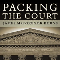 Packing the Court: The Rise of Judicial Power and the Coming Crisis of the Supreme Court