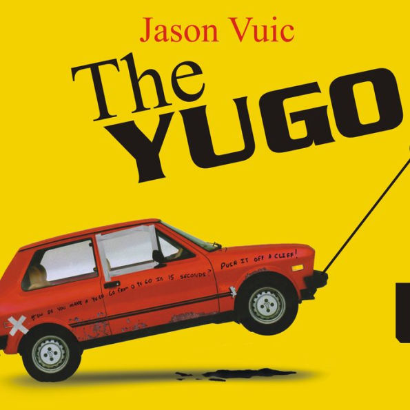 The Yugo: The Rise and Fall of the Worst Car in History