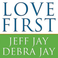 Love First: A Family's Guide to Intervention