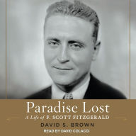 Paradise Lost: A Life of F. Scott Fitzgerald