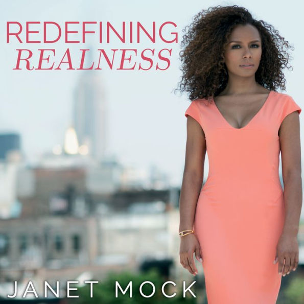 Redefining Realness: My Path to Womanhood, Identity, Love & So Much More