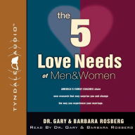 The 5 Love Needs of Men and Women (Abridged)