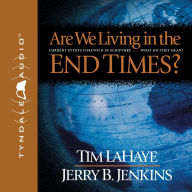 Are We Living in the End Times? (Abridged)