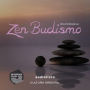 Uma Introdução ao Zen Budismo