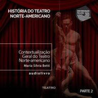 Contextualização Geral do Teatro norte-americano - Parte I B