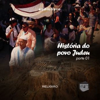 História do Povo Judeu - Parte 1