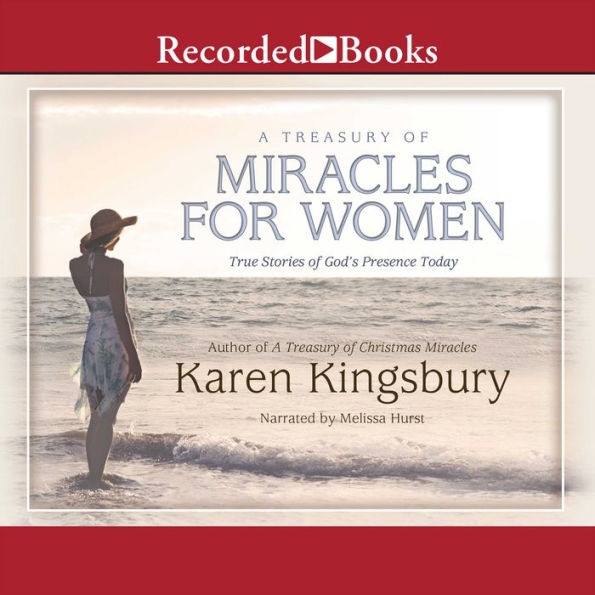 A Treasury of Miracles for Women: True Stories of God's Presence Today