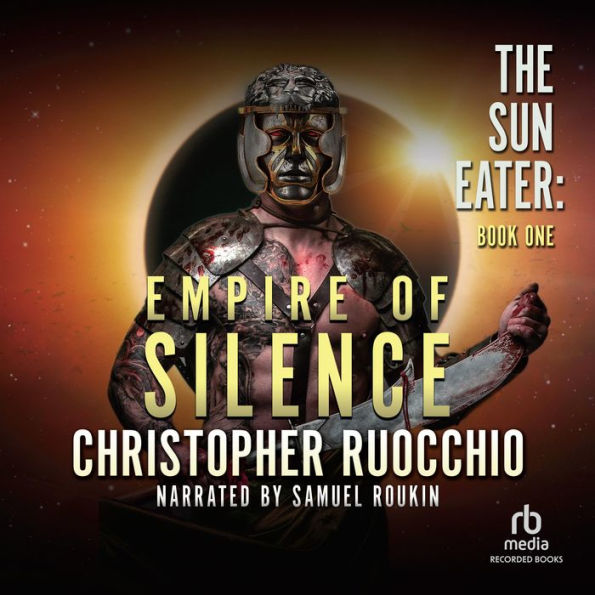 Empire of Silence (Sun Eater Series #1)