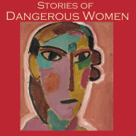 Stories of Dangerous Women