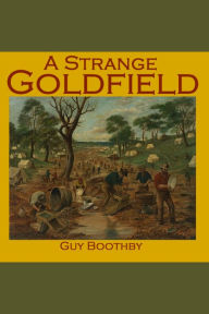 A Strange Goldfield