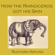 How the Rhinoceros Got His Skin