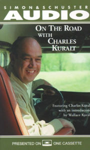 On The Road With Charles Kuralt (Abridged)