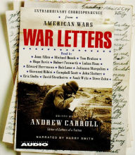 War Letters: Extraordinary Correspondence from American Wars (Abridged)