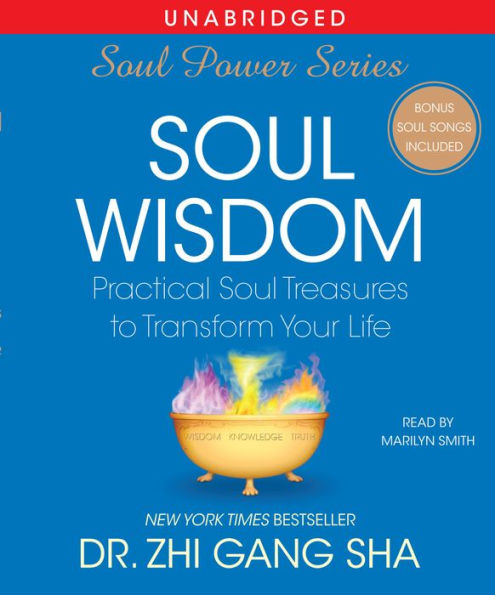 Soul Wisdom: Practical Treasures to Transform Your Life