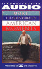 More Charles Kuralt's American Moments (Abridged)