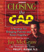 Closing the Gap: A Strategy for Bringing Parents and Teens Together (Abridged)