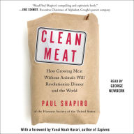 Clean Meat: How Growing Meat Without Animals Will Revolutionize Dinner and the World